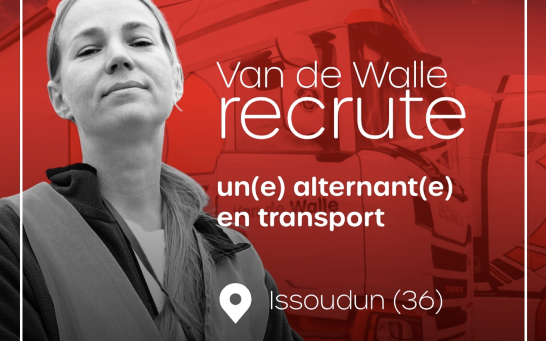 Alternance transport : rejoignez les équipes Van de Walle à Issoudun