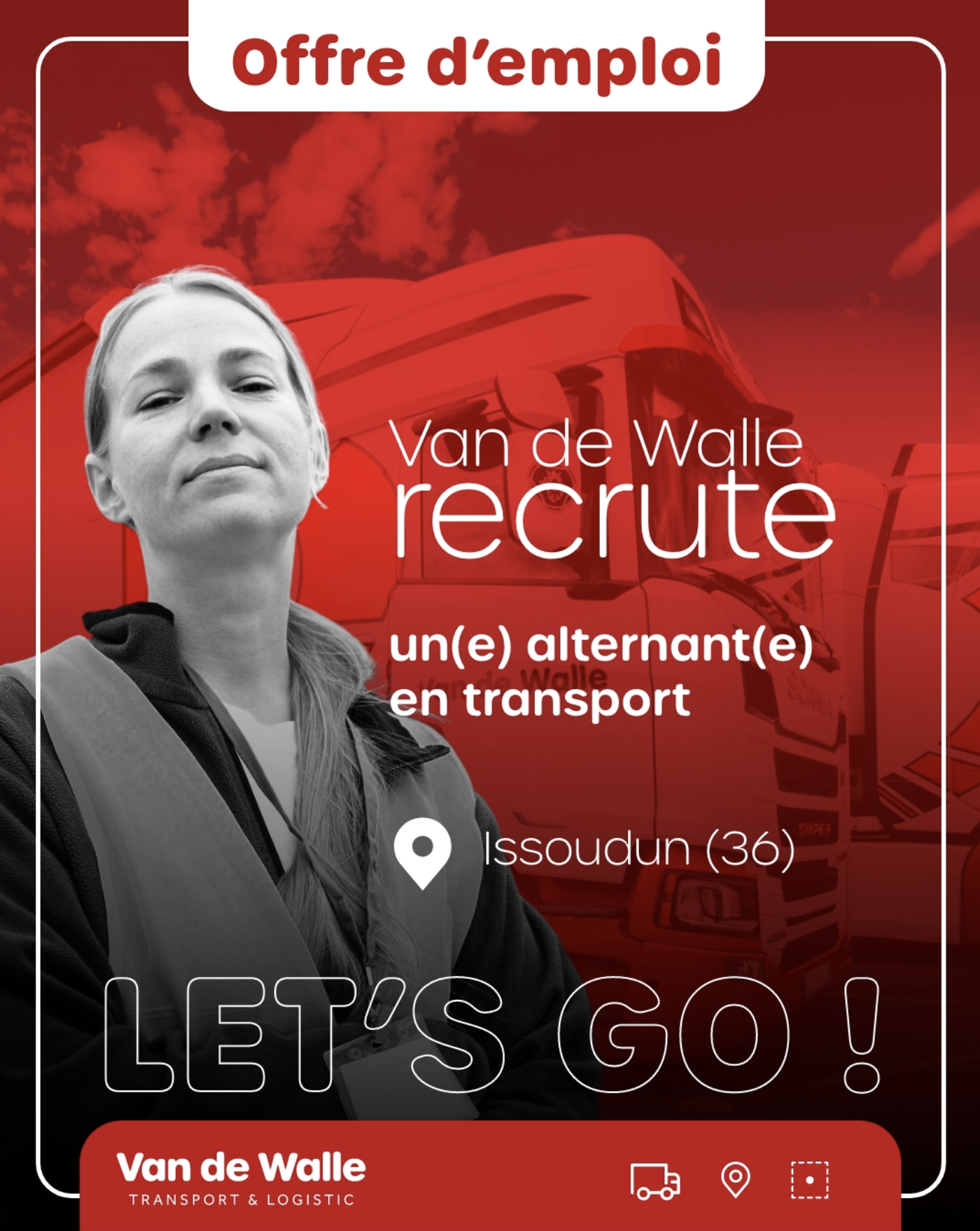 Affiche de recrutement Transports Van de Walle pour une alternance en transport à Issoudun, avec une collaboratrice devant des poids lourds.